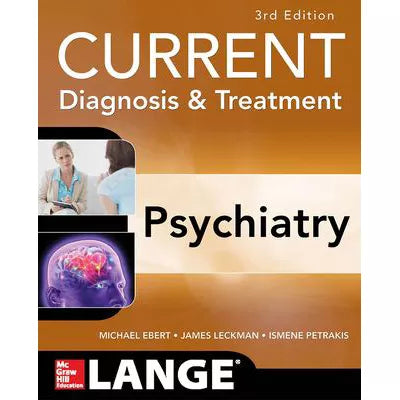 CURRENT Diagnosis &amp; Treatment Psychiatry, Third Edition
