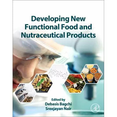 Developing New Functional Food &amp; Nutraceutical Products