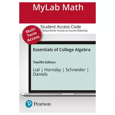 MyLab Math with Pearson eText Access Code (24 Months) for Essentials of College Algebra