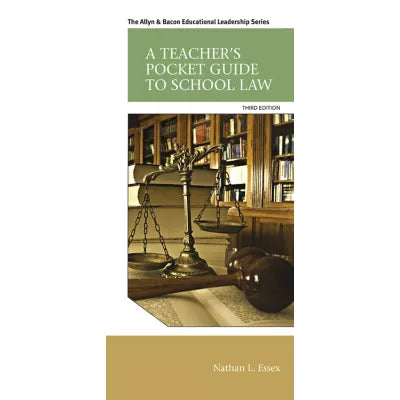 Teacher's Pocket Guide to School Law, A