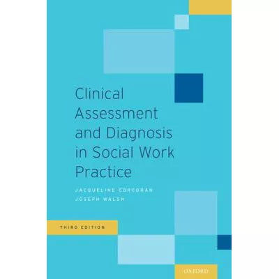 Clinical Assessment &amp; Diagnosis in Social Work Practice