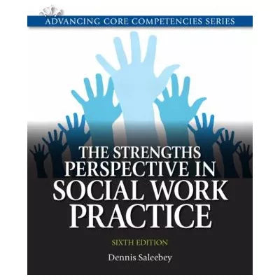 Strengths Perspective in Social Work Practice, The