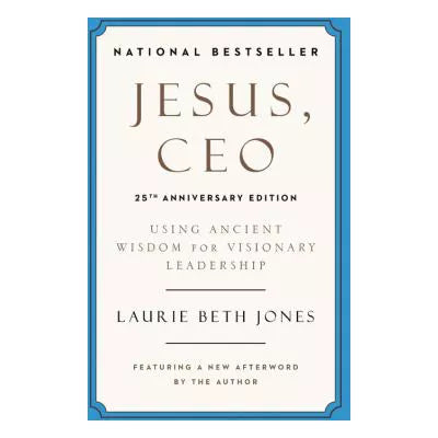 Jesus, CEO (25th Anniversary Edition)