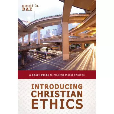 Introducing Christian Ethics