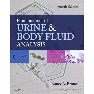Fundamentals of Urine and Body Fluid Analysis - E-Book : Fundamentals of Urine and Body Fluid Analysis - E-Book
