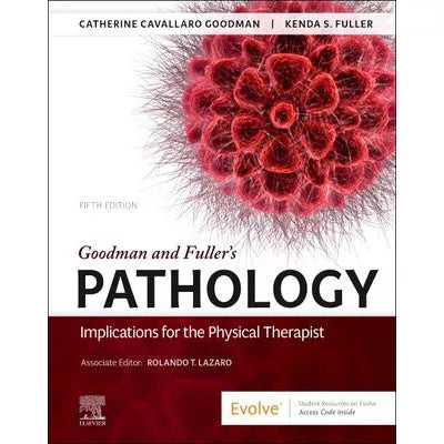 Goodman and Fuller's Pathology E-Book : Implications for the Physical Therapist