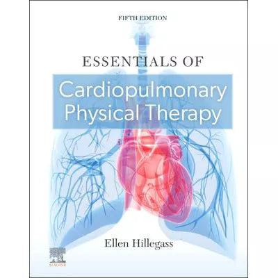 Essentials of Cardiopulmonary Physical Therapy - E-Book