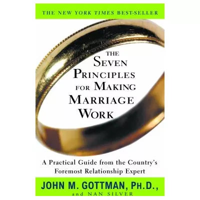 Seven Prin for Making Marriage Work