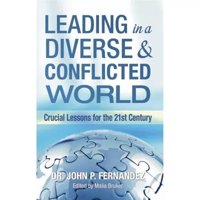 Leading in a Diverse &amp; Conflicted World:Cruical Lessons for the 21st Century