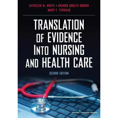 Translation of Evidence Into Nursing and Health Care, Second Edition