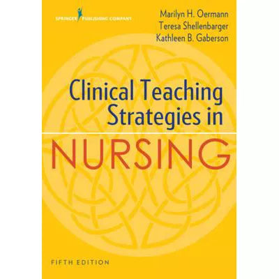 Clinical Teaching Strategies in Nursing, Fifth Edition