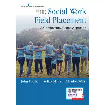 Social Work Field Placement: A Competency-Based Approach