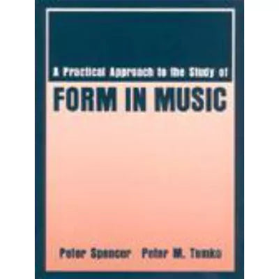 Practical Appr to Study of Form in Music