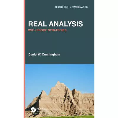 Real Analysis : With Proof Strategies