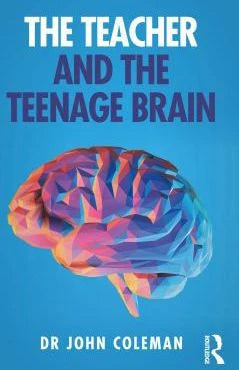 The Teacher and the Teenage Brain