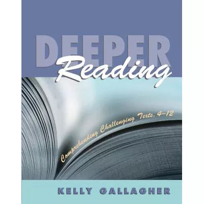 Deeper Reading : Comprehending Challenging Texts, 4-12