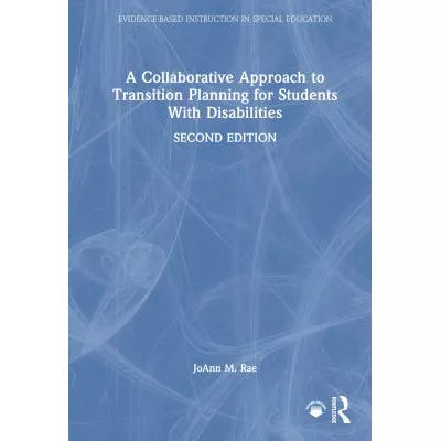 A Collaborative Approach to Transition Planning for Students With Disabilities