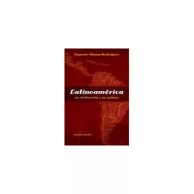 Latinoamerica: su civilizacion y su cultura