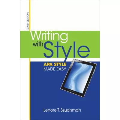 Writing with Style: APA Style Made Easy