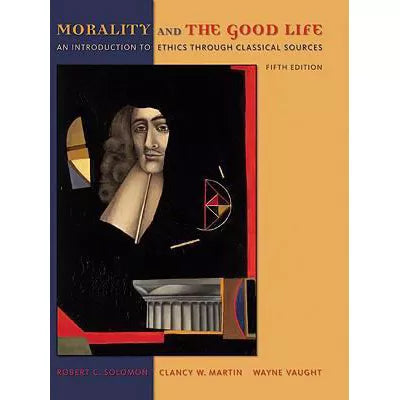 Morality &amp; the Good Life (Custom)(SCCC)