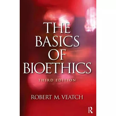 The Basics of Bioethics