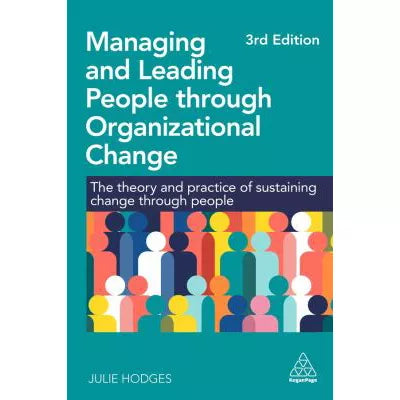 Managing &amp; Leading People Through Organizational Change
