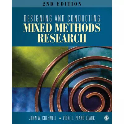 Designing &amp; Conducting Mixed Methods Research