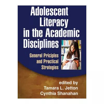 Adolescent Literacy in the Academic Disciplines