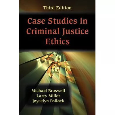 Case Studies in Criminal Justice Ethics