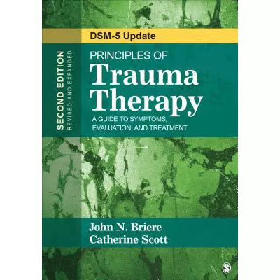 Principles of Trauma Therapy : A Guide to Symptoms, Evaluation, and Treatment ( DSM-5 Update)