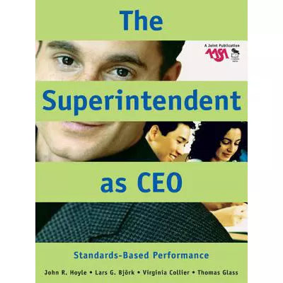 The Superintendent as CEO : Standards-Based Performance