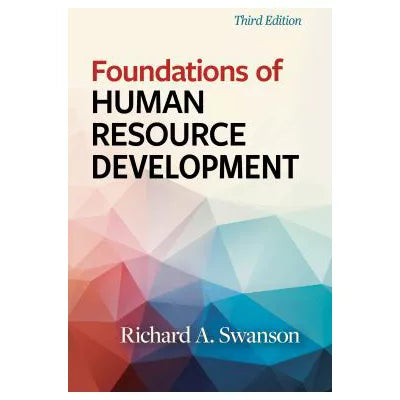 Foundations of Human Resource Development, Third Edition