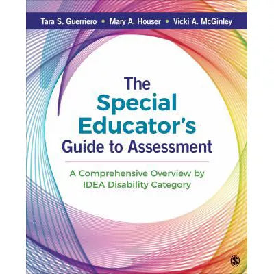 The Special Educator?s Guide to Assessment : A Comprehensive Overview by IDEA Disability Category