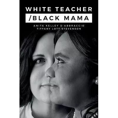 White Teacher/Black Mama