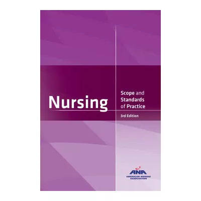 Nursing : Scope and Standards of Practice