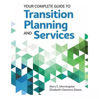 Your Complete Guide to Transition Planning &amp; Services