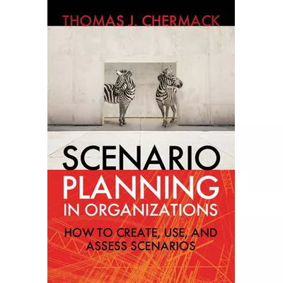 Scenario Planning in Organizations
