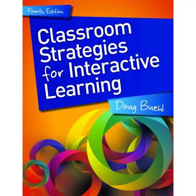 Classroom Strategies for Interactive Learning