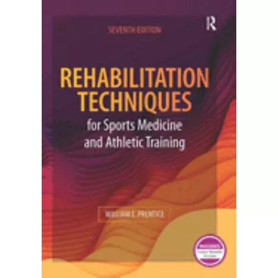 Rehabilitation Techniques for Sports Medicine &amp; Athletic Training