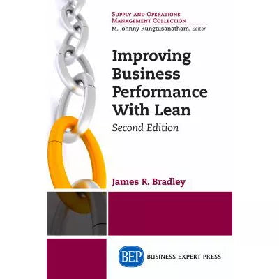 Improving Business Performance With Lean, Second Edition