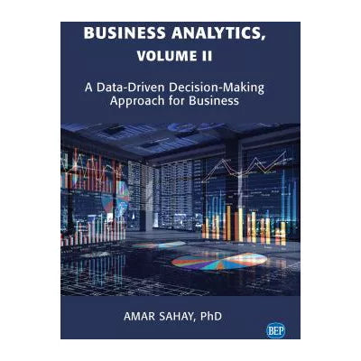Business Analytics, Volume II
