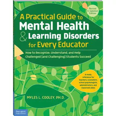 Practical Guide to Mental Health &amp; Learning Disorders for Every Educator