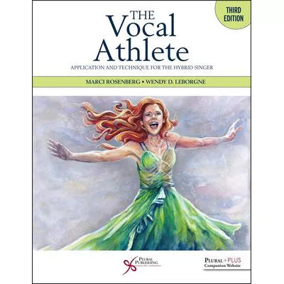 Vocal Athlete: Application &amp; Technique for the Hybrid Singer