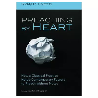 Preaching by Heart