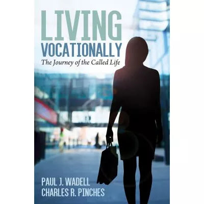 Living Vocationally : The Journey of the Called Life