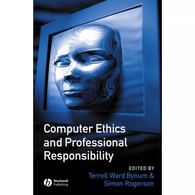 Computer Ethics &amp; Professional Responsibility