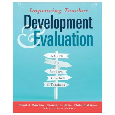 Improving Teacher Development &amp; Evaluation
